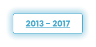 2013 - 2017
